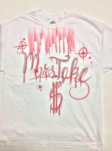 "Mrs. Take $" Design TShirt or Hoodie - Perfection Airbrushing